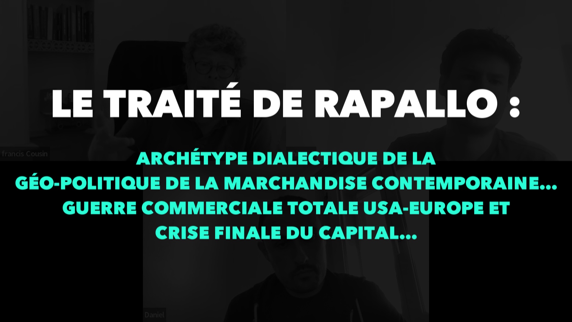 Le traité de Rapallo : Archétype dialectique de la géo-politique de la marchandise contemporaine… Guerre commerciale totale USA-Europe et crise finale du Capital…