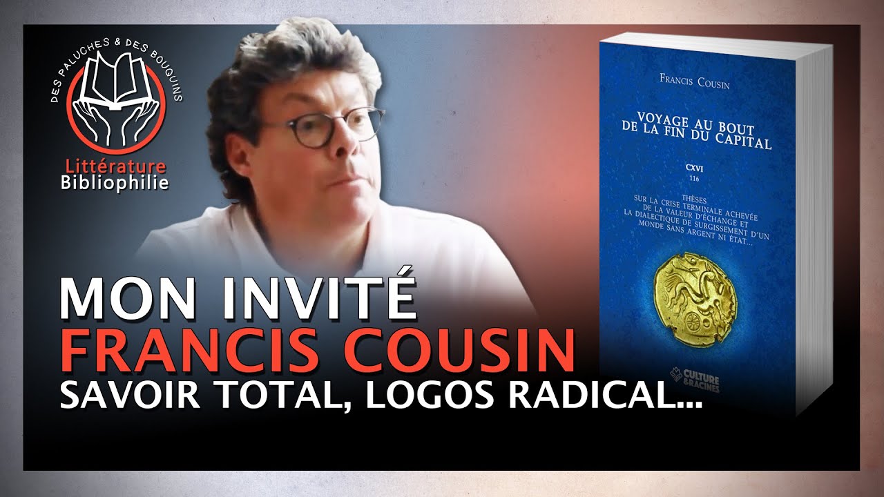 Francis Cousin – Savoir total, Logos radical…