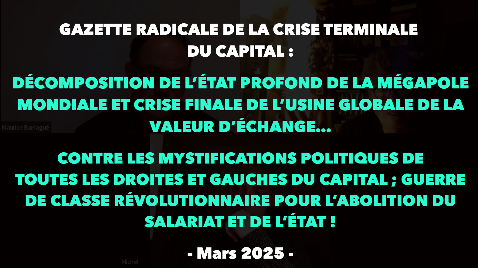 Redicale Gazette radicale de la crise terminale du Capital - Mars 2025 ...